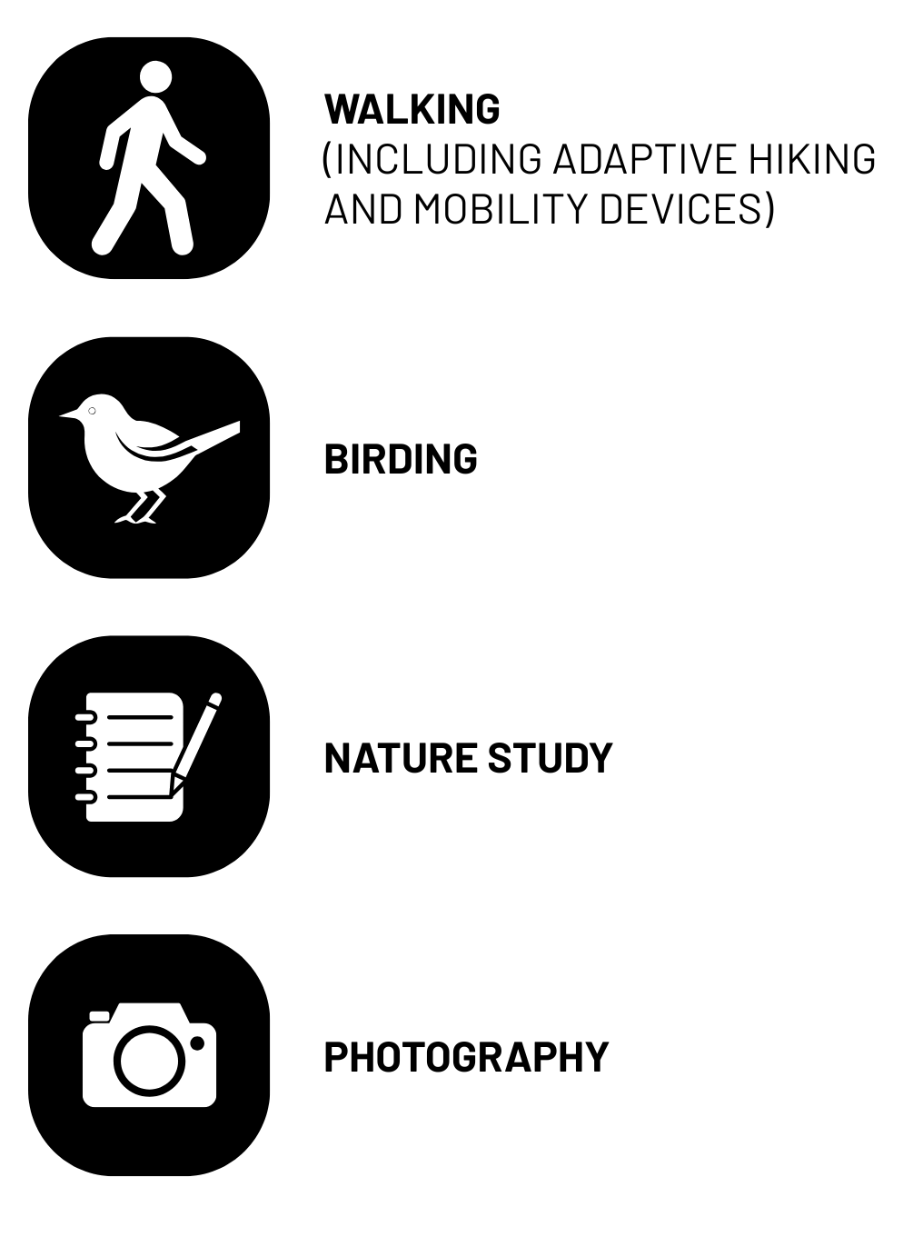 Activities appropriate for this preserve include walking, including adaptive hiking and mobility devices; birding; nature study; and photography.